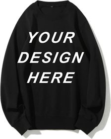 Add Your Own Text and Design Custom Personalized Sweatshirt