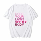 Mind Your Own Utters Anti-Abortion Roe Wade Letter Print Cotton White T-Shirt Plus Size