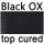 black top cured OX