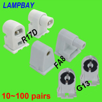 T8 T10 T12 LED Tube Light Holder FA8 R17D(HO) G13 Lamp Socket Single pin Bi-pin Fluorescent Bulb Base