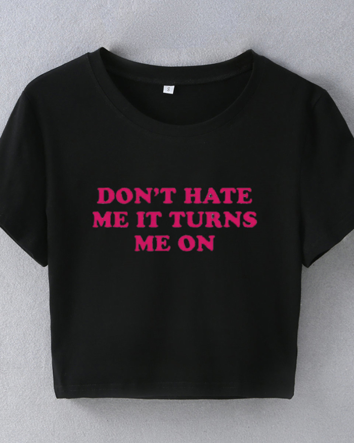 Dont Hate Me It Turns Me On street style short-sleeved T-shirt