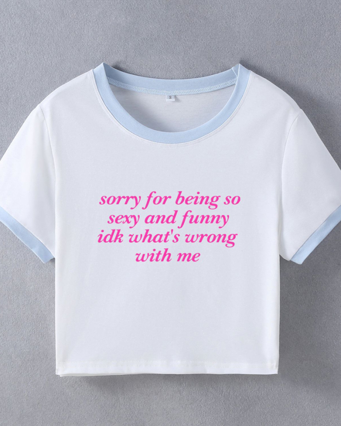 Sorry For Being So Funny Street Style INS Trendy Short T-shirt