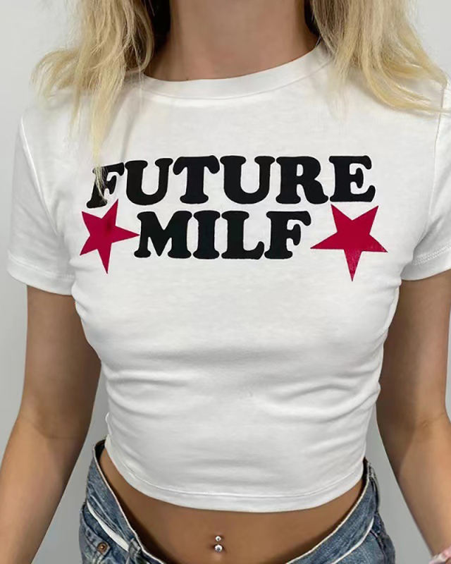 Letter Printed Women Future MILF Short T Shirt S-XL