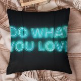 Polyester Pillow Case Dark Quotes Do What You Love Neon Glowing Light Inspirational