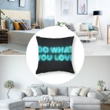 Polyester Pillow Case Dark Quotes Do What You Love Neon Glowing Light Inspirational